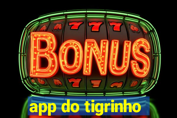 app do tigrinho